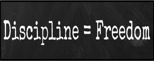 Discipline Equals Freedom 